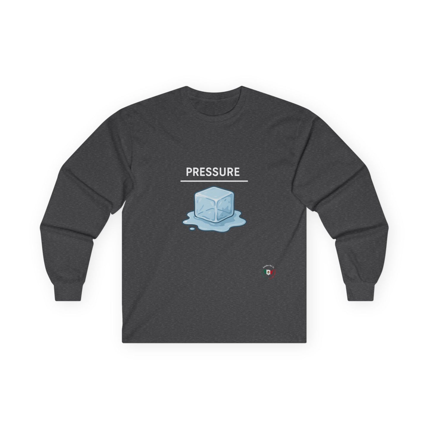 Estados Del Tri - Pressure Long Sleeve T-Shirt